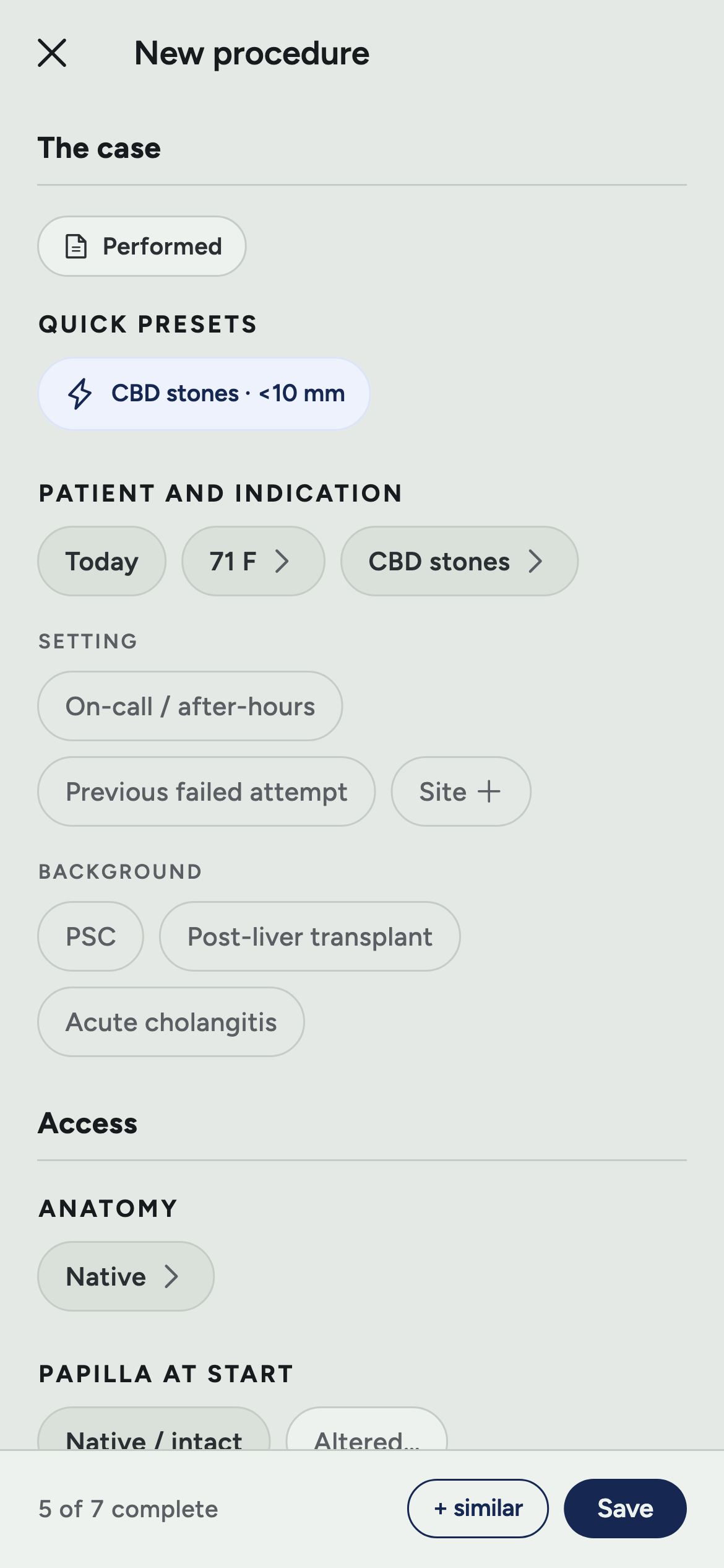 A new procedure being entered: Today, 71 F, CBD stones and native anatomy chosen as chips, the papilla and cannulation rows below, and the save bar reading 5 of 7 complete.